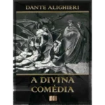 A Divina Comedia - Dante Alighieri