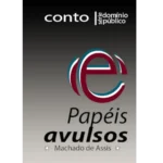 Papéis Avulsos – Machado de Assis