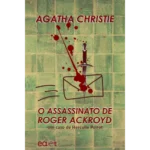 O Assassinato De  Roger Ackroyd — Agatha Christie