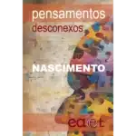 Pensamentos Desconexos — Nascimento